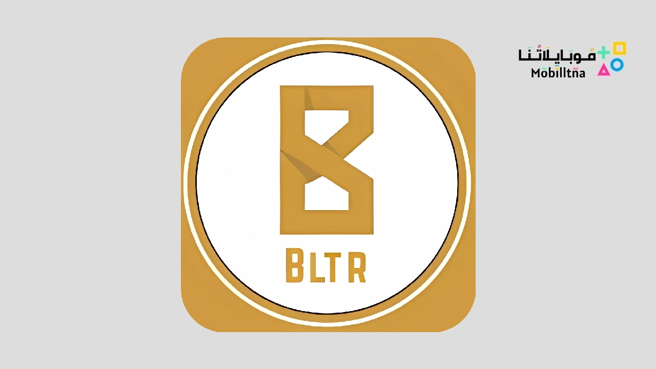 تحميل تطبيق بلتر BLTR